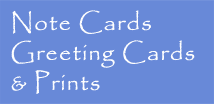 Note Cards, Greeting Cards, Prints